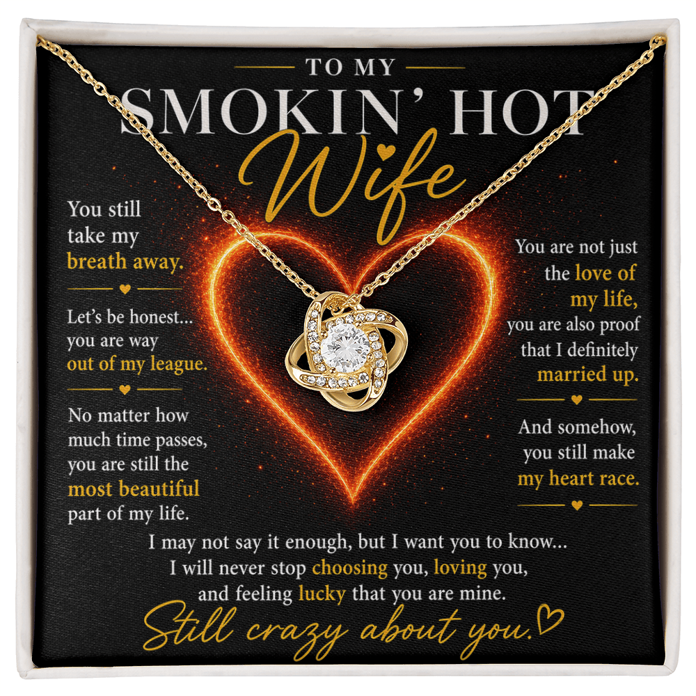 To My Smokin' Hot Wife - Love Knot Necklace