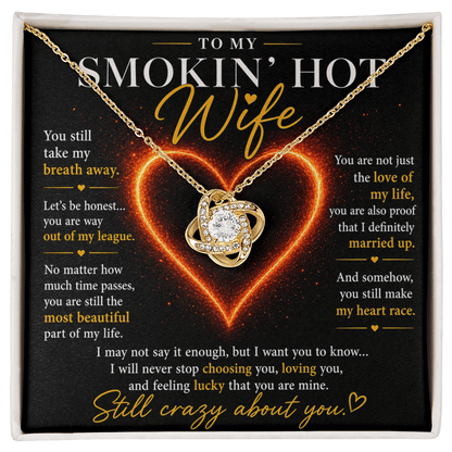 To My Smokin' Hot Wife - Love Knot Necklace