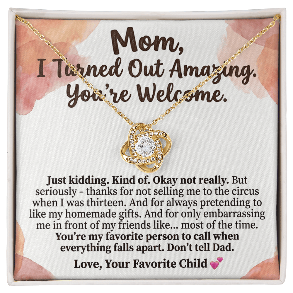 Mom – I Turned Out Amazing Necklace | Funny Mother’s Day Gift From Daughter or Son