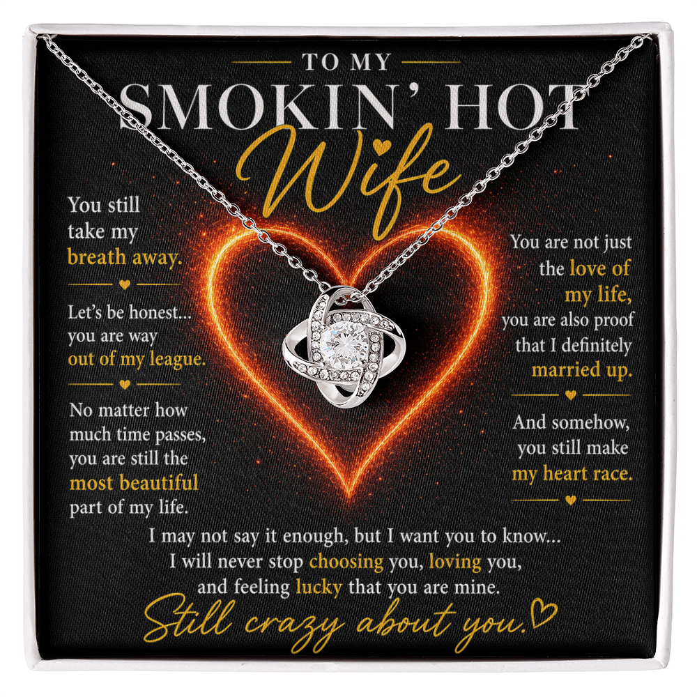 To My Smokin' Hot Wife - Love Knot Necklace