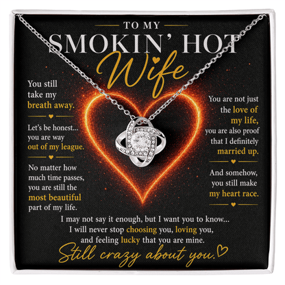 To My Smokin' Hot Wife - Love Knot Necklace