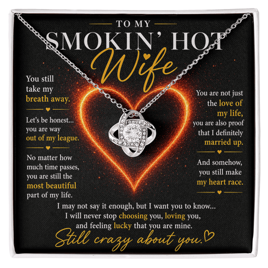 To My Smokin' Hot Wife - Love Knot Necklace