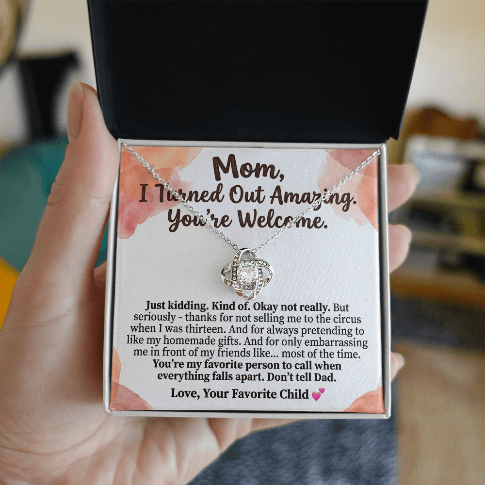 Mom – I Turned Out Amazing Necklace | Funny Mother’s Day Gift From Daughter or Son