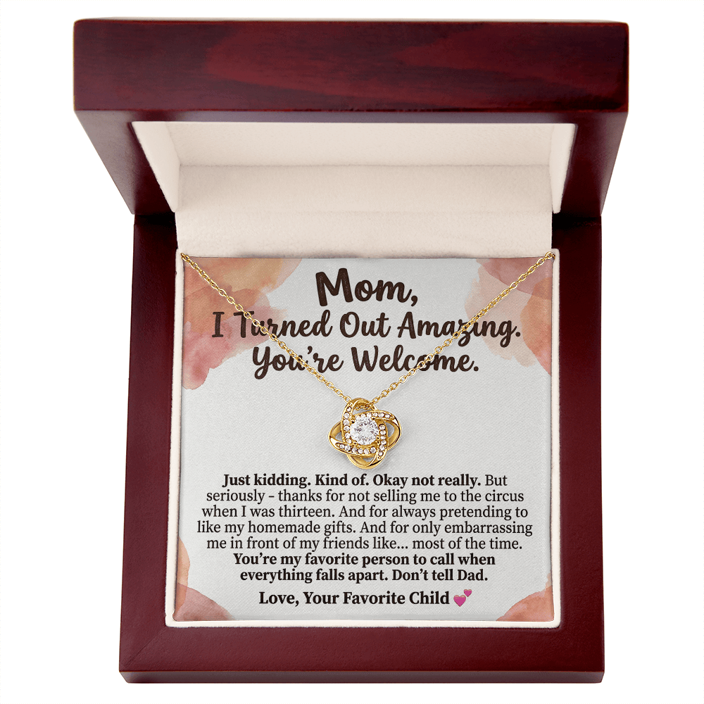 Mom – I Turned Out Amazing Necklace | Funny Mother’s Day Gift From Daughter or Son