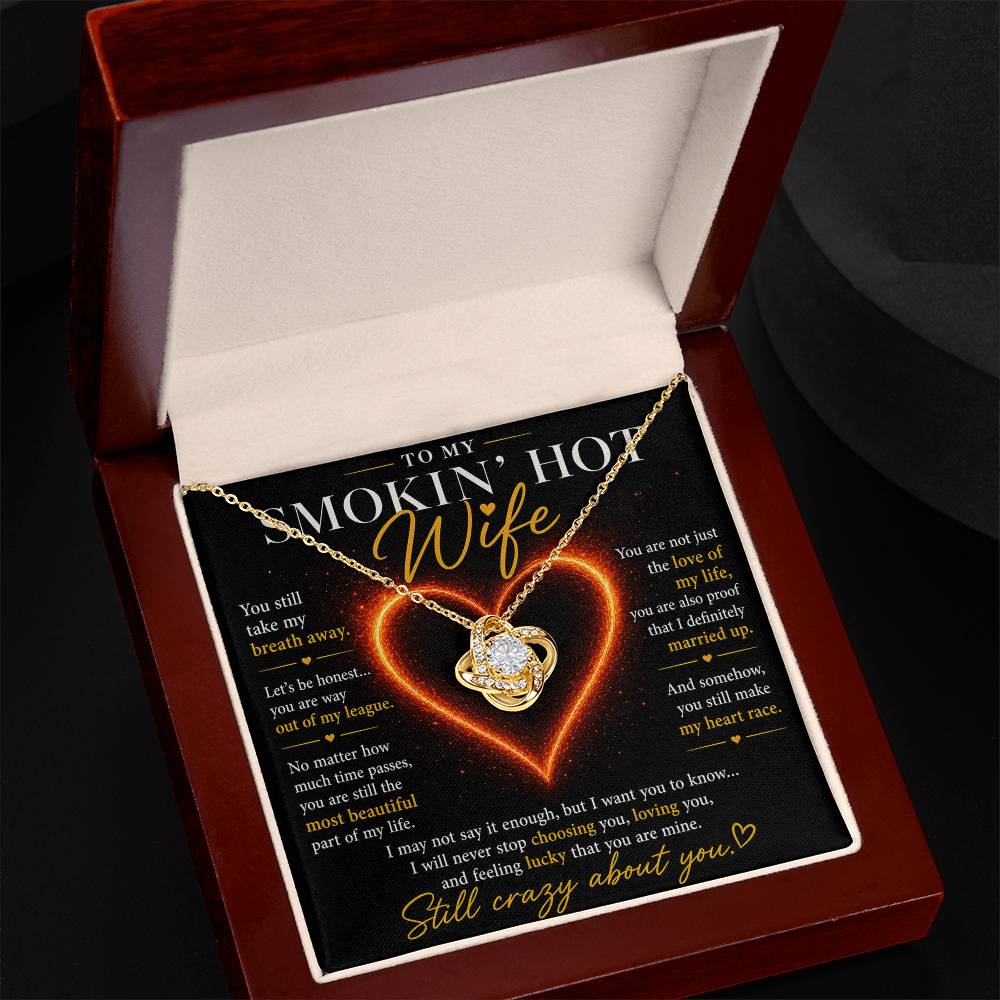 To My Smokin' Hot Wife - Love Knot Necklace