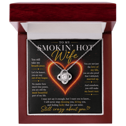 To My Smokin' Hot Wife - Love Knot Necklace