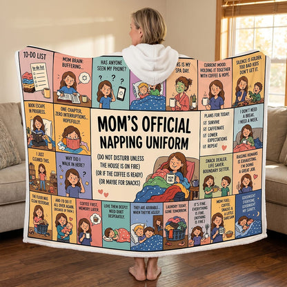Mom's Official Napping Uniform - Hooded Sherpa Fleece Blanket